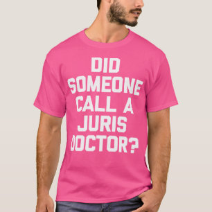 T-shirt Quelqu'Un A-T-Il Appelé Un Avocat Drôle De Docteur