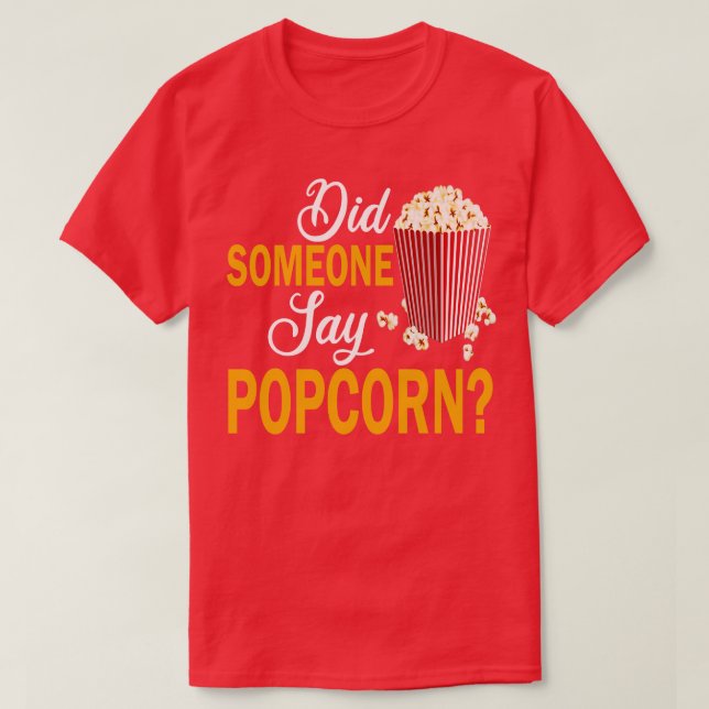 T-shirt Quelqu'Un A-T-Il Dit Popcorn 1 (Design devant)