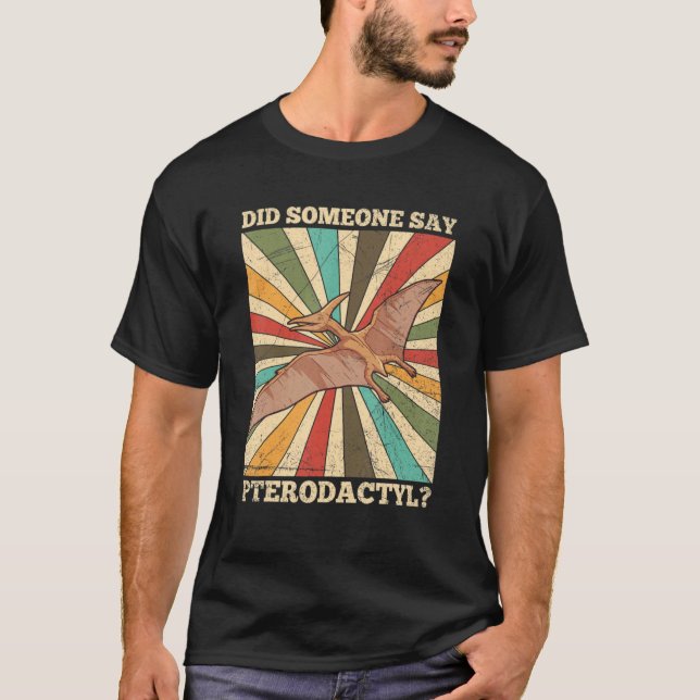 T-shirt Quelqu'Un A-T-Il Dit Une Citation De Pterodactyle  (Devant)
