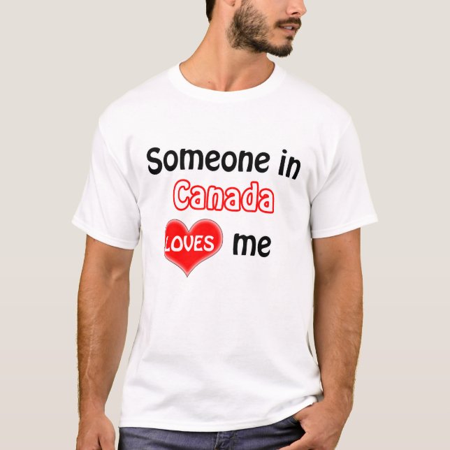 T-shirt Quelqu'un au Canada m'aime (Devant)