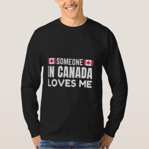 T-shirt Quelqu'un au Canada m'aime Drapeau canadien, uni p