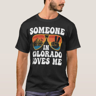 T-shirt Quelqu'Un Au Colorado M'Aime Les Mecs De Montagne