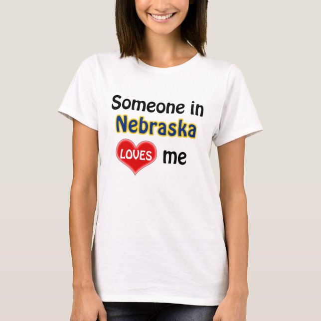 T-shirt Quelqu'un au Nebraska m'aime (Devant)