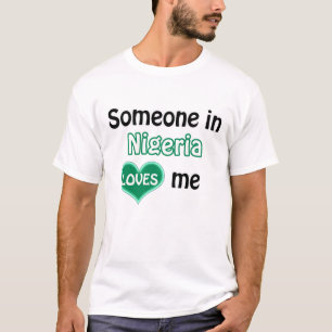 T-shirt Quelqu'un au Nigeria m'aime