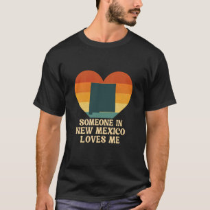T-shirt Quelqu'un au Nouveau-Mexique m'aime NM État améric