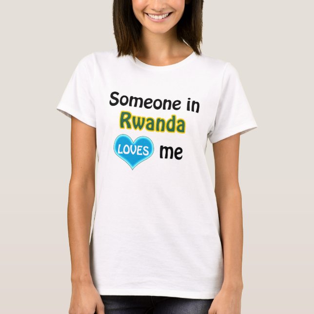 T-shirt Quelqu'un au Rwanda m'aime (Devant)