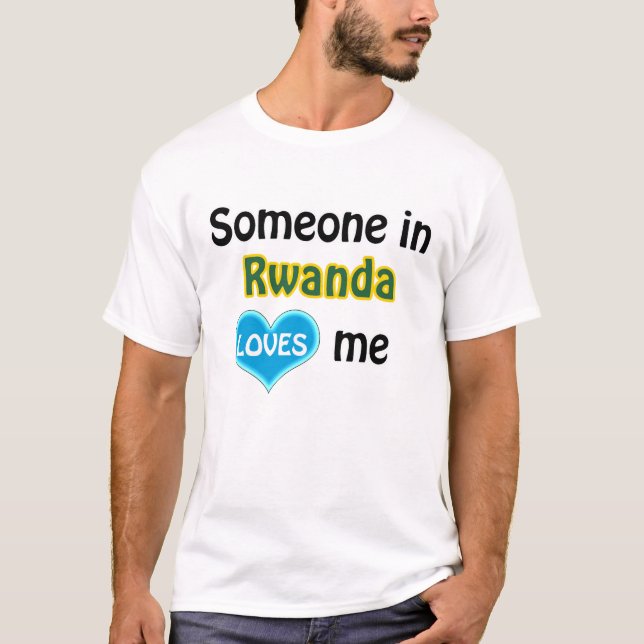 T-shirt Quelqu'un au Rwanda m'aime (Devant)