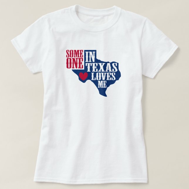 T-shirt Quelqu'un au Texas m'aime (Design devant)