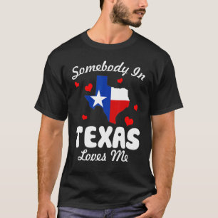 T-shirt Quelqu'Un Au Texas M'Aime Drôle
