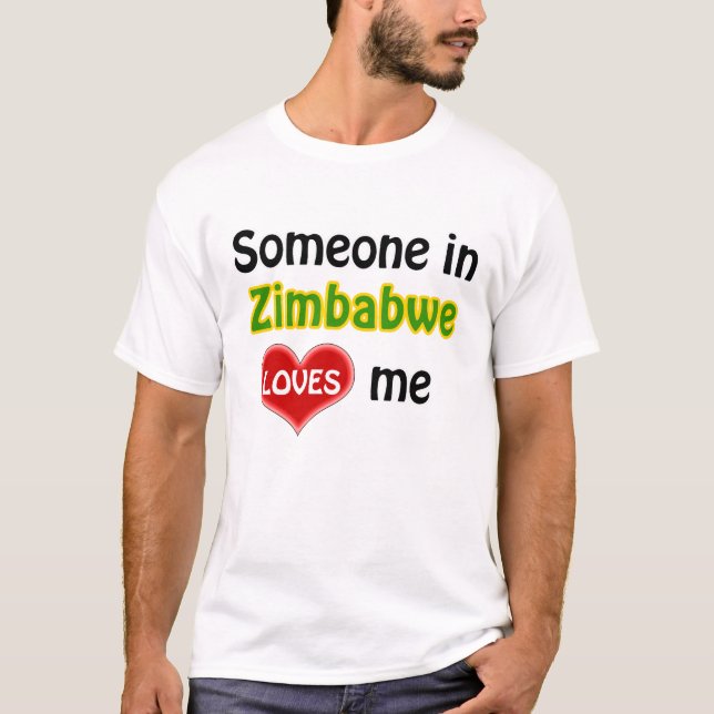 T-shirt Quelqu'un au Zimbabwe m'aime (Devant)