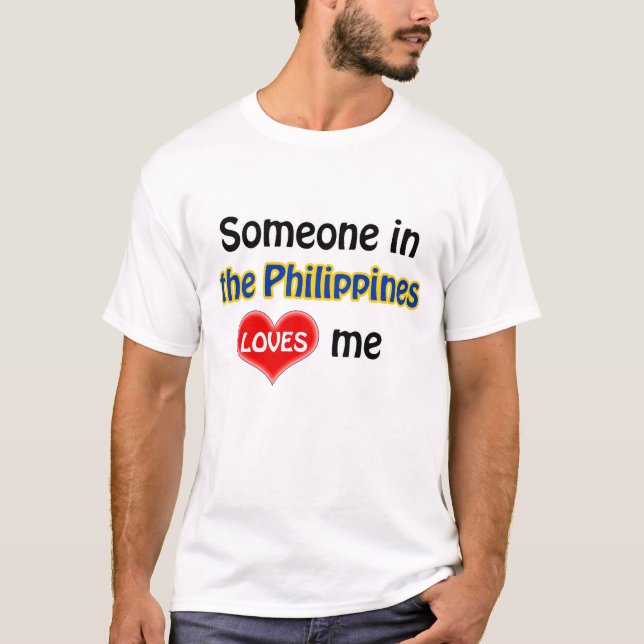 T-shirt Quelqu'un aux Philippines m'aime (Devant)