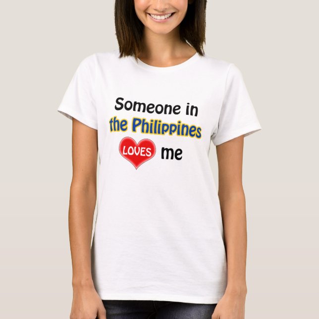 T-shirt Quelqu'un aux Philippines m'aime (Devant)
