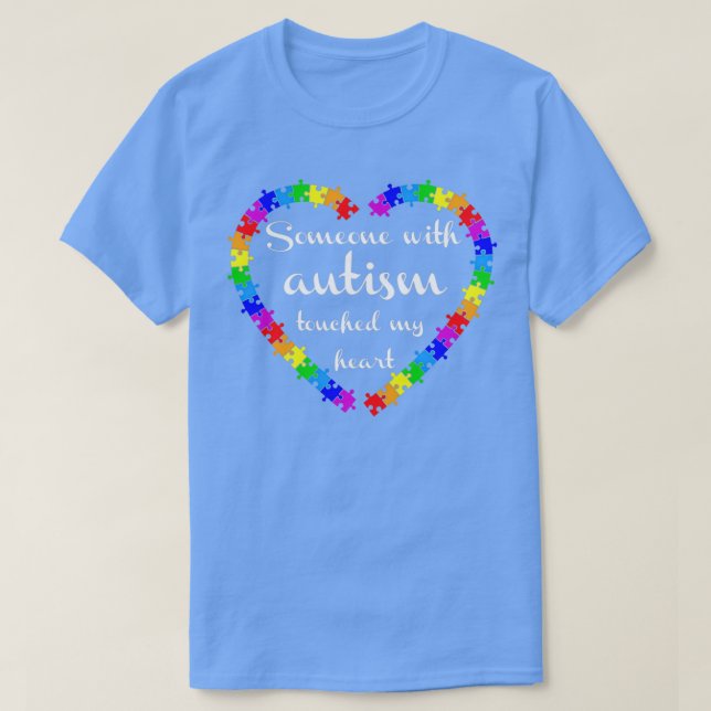 T-shirt Quelqu'un avec autisme m'a touché le coeur (Design devant)