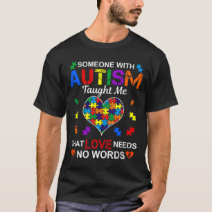 T-shirt Quelqu'Un Avec L'Autisme M'A Appris L'Amour N'A Pa