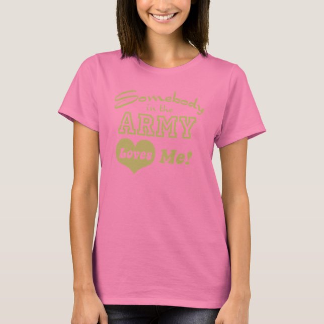 T-shirt Quelqu'un dans l'armée m'aime (Devant)