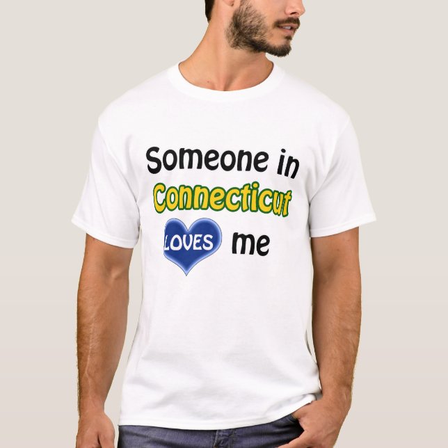 T-shirt Quelqu'un dans le Connecticut m'aime (Devant)