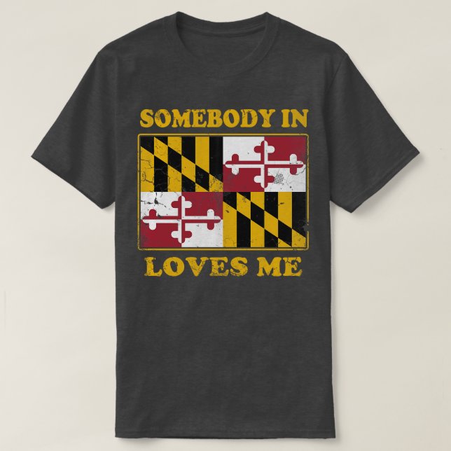 T-shirt Quelqu'Un Dans Le Maryland M'Aime (Design devant)