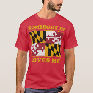 T-shirt Quelqu'Un Dans Le Maryland M'Aime