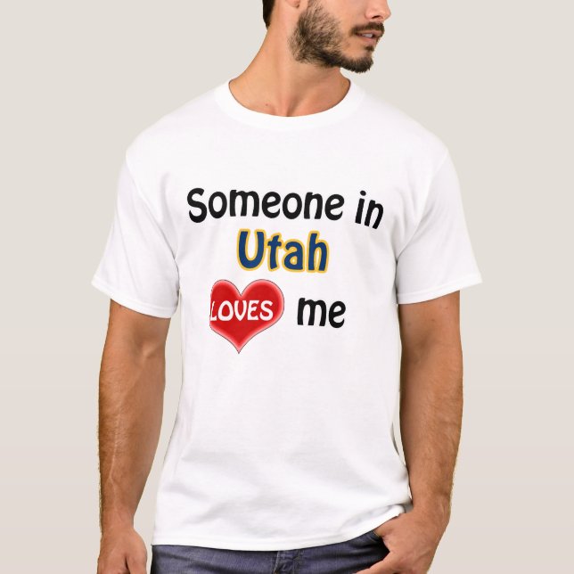 T-shirt Quelqu'un dans l'Utah m'aime (Devant)