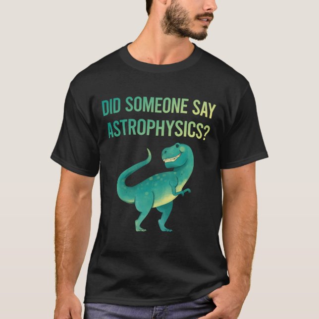 T-shirt Quelqu'un dit Astrophysicien (Devant)