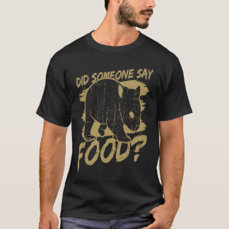 T-shirt Quelqu'Un Dit La Nourriture Faim Wombat Ironique D