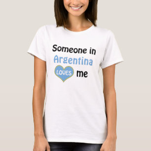 T-shirt Quelqu'un en Argentine m'aime