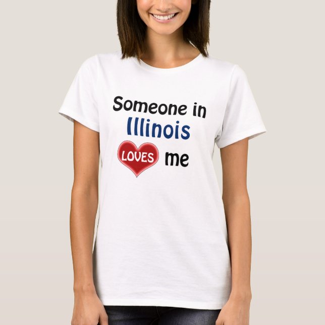 T-shirt Quelqu'un en Illinois m'aime (Devant)