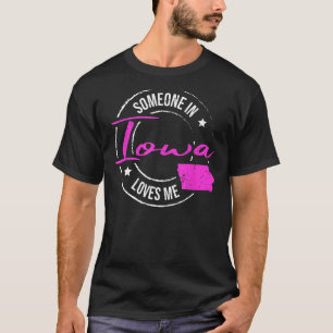 T-shirt Quelqu'un en Iowa m'aime Iowa