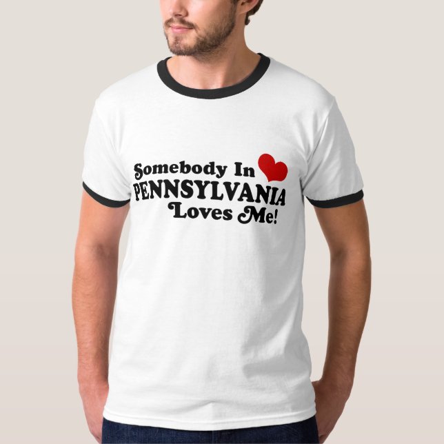 T-shirt Quelqu'un en Pennsylvanie m'aime (Devant)