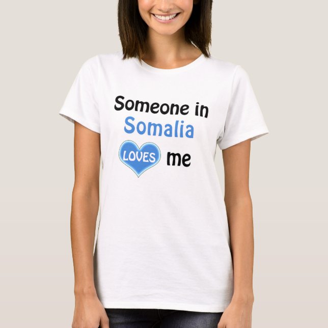T-shirt Quelqu'un en Somalie m'aime (Devant)