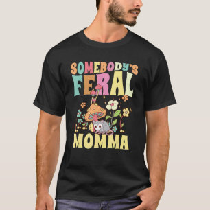 T-shirt Quelqu'un est Feral Momma Wild Family Opossum Mama