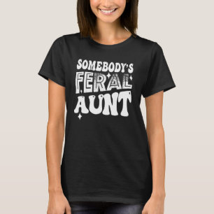 T-shirt Quelqu'un est Feral Tante 2