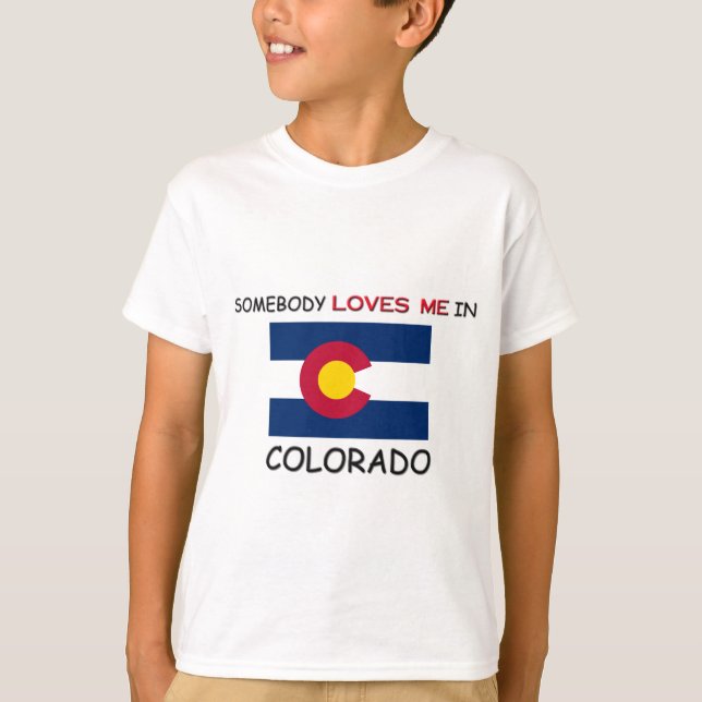 T-shirt Quelqu'un m'aime dans le COLORADO (Devant)