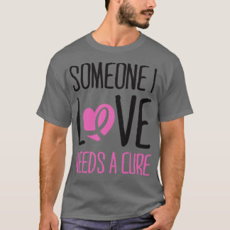 T-shirt Quelqu'un que j'aime a besoin d'un remède