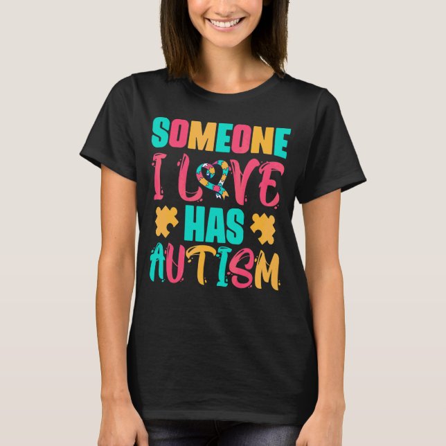 T-shirt Quelqu'Un Que J'Aime A De L'Autisme (Devant)