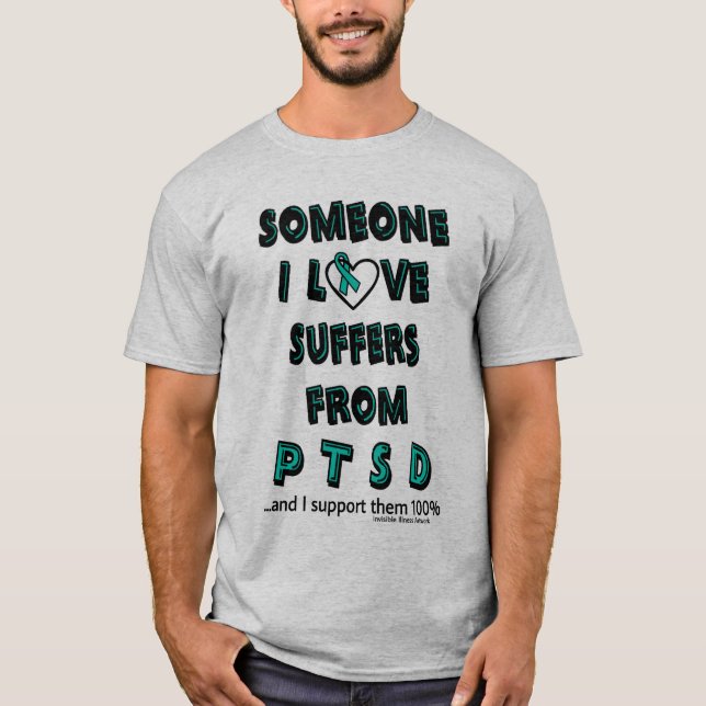 T-shirt Quelqu'un que j'aime...T-shirt PTSD (Devant)