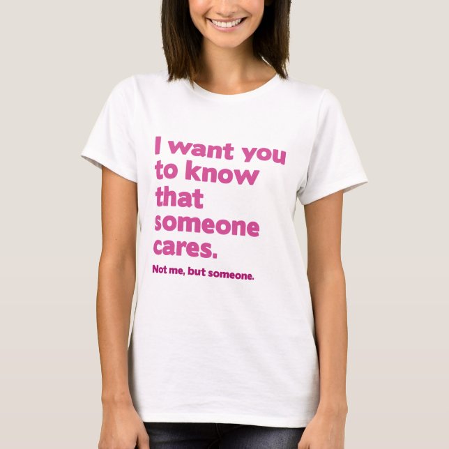 T-shirt Quelqu'Un S'En Soucie (Devant)