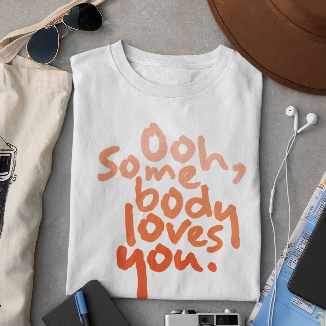 T-shirt Quelqu'Un Vous Aime (Créateur téléchargé)