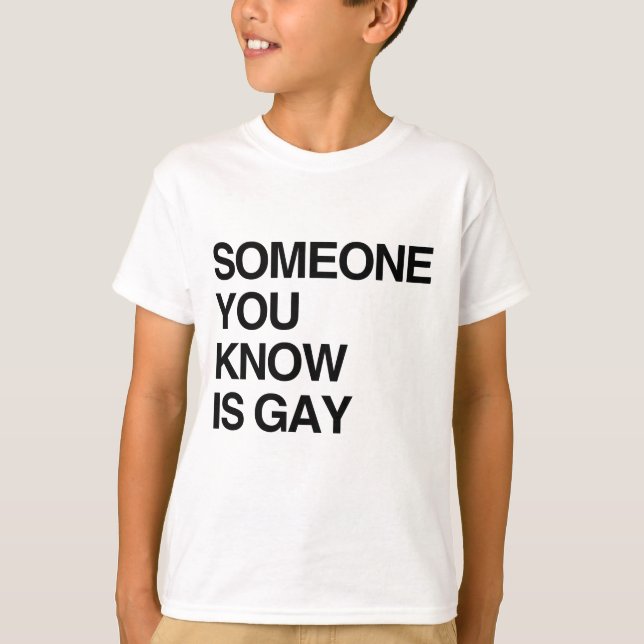 T-SHIRT QUELQU'UN VOUS KNOW EST GAI (Devant)