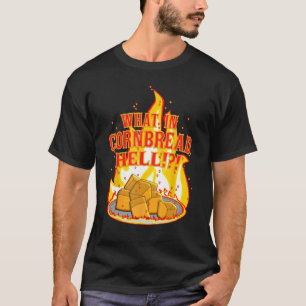 T-shirt Qu'en est-il à Cornbread Hell