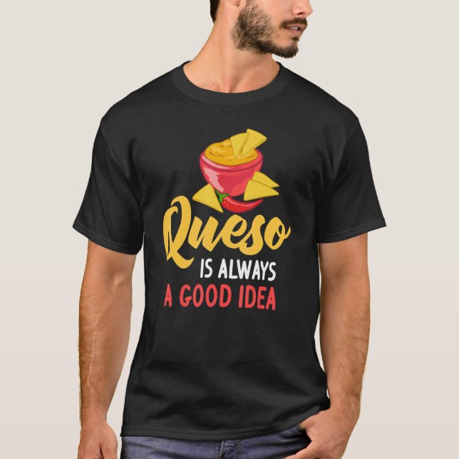 T-shirt Queso Dip Fromage Salsa Chips mexicains Chili Con  (Devant)