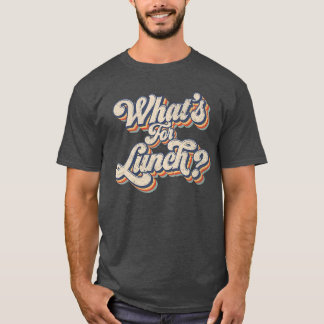 T-shirt Qu'est-ce pour le déjeuner Drôle Dame déjeuner vin