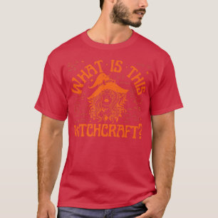 T-shirt Qu'est-ce que cette sorcellerie amusant enseignant