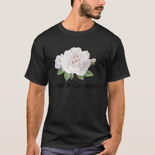 T-shirt Qu'est-ce que dans le jardinage carnation jardiner