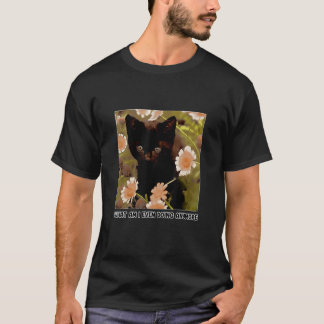T-shirt Qu'est-ce que je fais encore de toute façon Chat