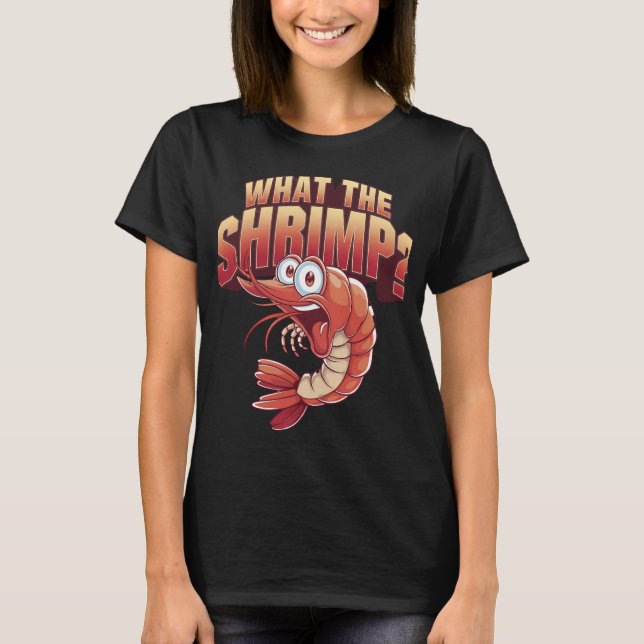 T-shirt Qu'est-ce que la crevette - Simplement la meilleur (Devant)