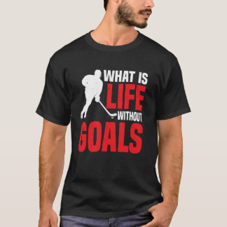 T-shirt Qu'est-ce que la vie sans objectifs  ---