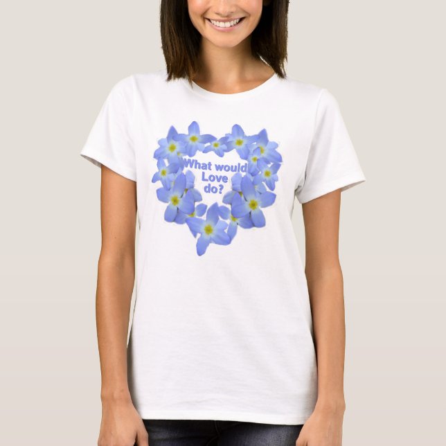 T-shirt Qu'est-ce que l'amour ferait Bluets (Devant)