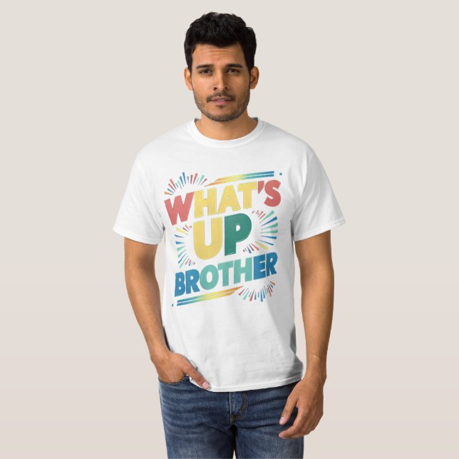 T-shirt qu'est-ce que le frère (D) (Devant entier)
