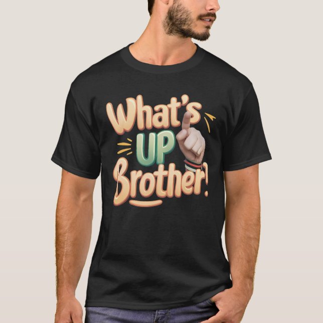 T-shirt qu'est-ce que le frère drôle dire (A) (Devant)